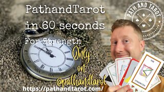 PathandTarot in 60 Seconds. Love is Strength.