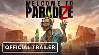 Welcome to ParadiZe - Official Gameplay Trailer