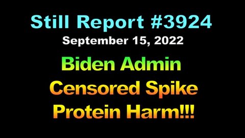 Biden Admin Suppressed Spike Protein Warnings!!!, 3924
