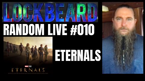 LOCKBEARD RANDOM LIVE #010. Eternals