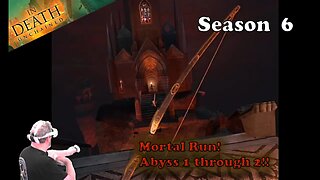 In Death: Unchained | Season 6, Mortal - Abyss 1 to Abyss 2! I didn't think I'd make it this far!