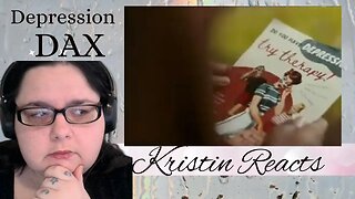 Kristin Reacts - Dax - Depression