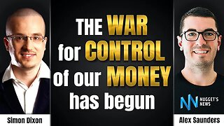 The War For Control Of Our Money Has Begun