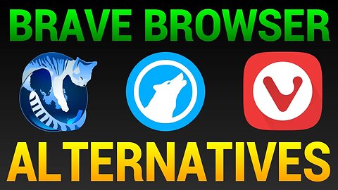 Brave Browser Alternatives - Other Privacy Web Browsers (2023)