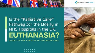Is the "Palliative Care" Pathway for the Elderly in NHS Hospitals in the UK Euthanasia?