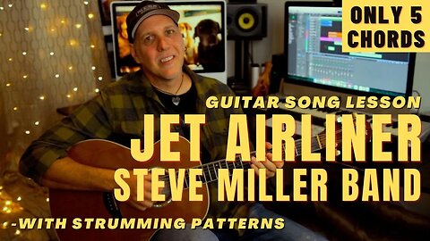 Jet Airliner by Steve Miller Band Fun Guitar Song Lesson - Only 5 Chords