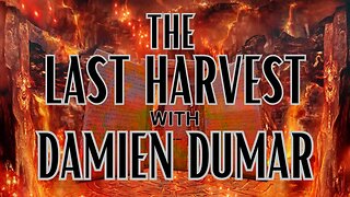 The Last Harvest with Damien Dumar