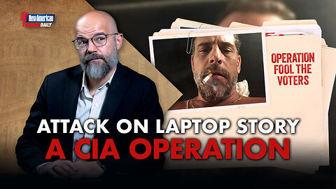 New American Daily | Attack On Hunter Biden Laptop Story Was a CIA Operation