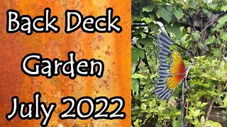 Back Deck Garden Tour Early July 2022