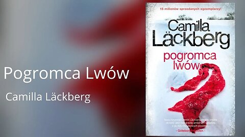 Pogromca lwów, Cykl: Saga o Fjällbace (tom 9) - Camilla Läckberg | Audiobook PL