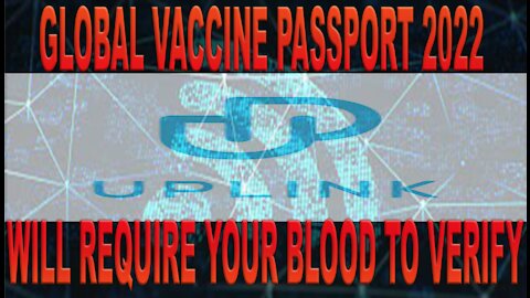 Ep.420 | GLOBAL VACCINE PASSPORT USING YOUR BLOOD TO VERIFY YOU COMING SOON