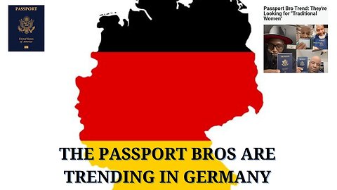The Passport Bros are Trending in Germany