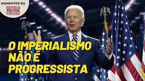 O Imperialismo não tem nenhum aspecto progressista | Momentos Análise Política da Semana