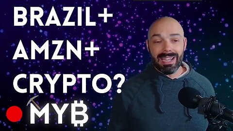 What do Brazil + Amazon + Crypto Have in Common? MY₿ 📰 News
