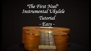 With Free Tab! "The First Noel" Instrumental Ukulele Tutorial - Easy -