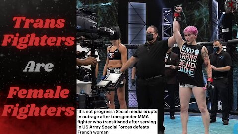 Former Special Forces Trans Fighter Chokes Out Woman in Debut Bout, Somehow That's 'Progress'?