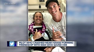 Pilot who crashed near Hawaii forming friendship with man who saved him