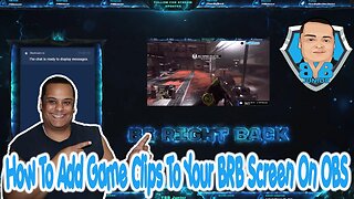 How To Add Game Clips To Your BRB Screen On OBS