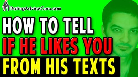 How To Tell If He Likes You From His Texts! (Hidden Signals)