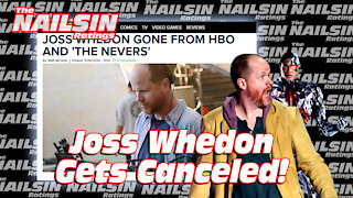 The Nailsin Ratings: Joss Whedon Gets Canceled!