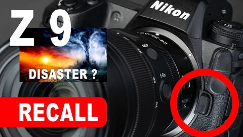 Is the Nikon Z 9 Recall Yet Another Nikon D750 Disaster