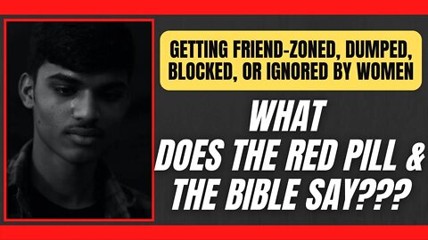 Why Women IGNORE you | What does The Bible & The Red Pill say?