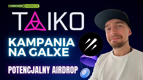 TAIKO ✅ Kampania na GALXE - Potencjalny AirDrop 💸