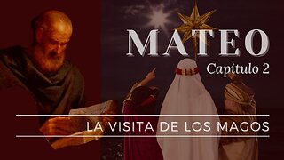 La Vista De the Magos | Mateo Capitulo 2