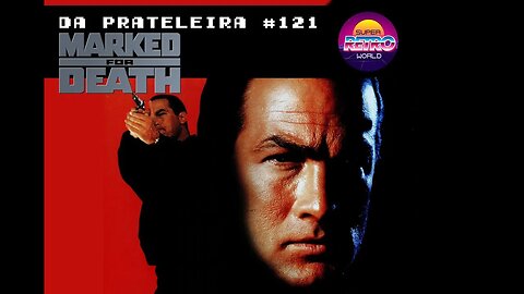 DA PRATELEIRA #121. Marcado para a Morte (MARKED FOR DEATH, 1990)