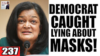 237. Democrat Rep CAUGHT LYING about Masks!