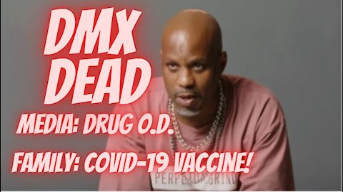 Rapper DMX Dead From Covid Vaccine, MEDIA LIES SAYS DRUG O.D.