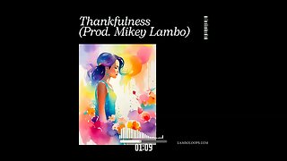 Thankfulness ~ Emotional Boom Bap Type Beat (Prod. Mikey Lambo)