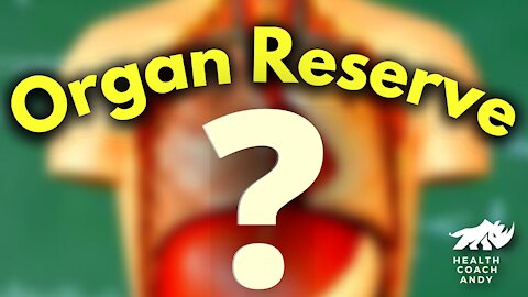 Organ Reserve - Ultimate Health Measure?