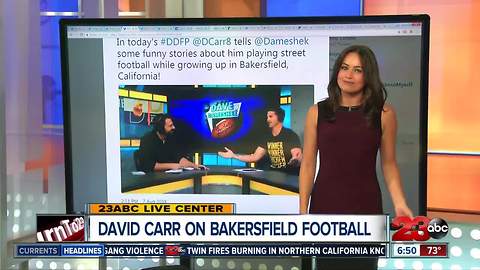David Carr talks playing football on the streets of Bakersfield