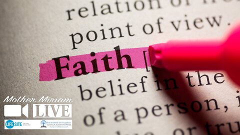 Faith enables us to believe what God has revealed because He cannot deceive