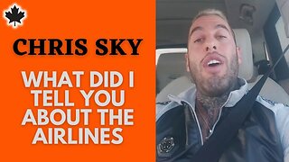 Chris Sky: What Did I Tell You About the Airlines?!