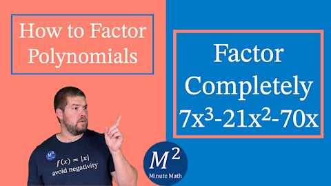 How to Factor Polynomials | Factor Completely 7x³-21x²-70x | Minute Math