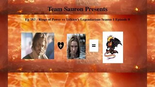 Rings of Power vs Tolkien's Legendarium Season 1 Episode 8, Ep 183