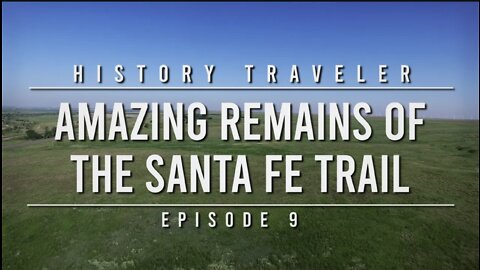 Amazing Remains of the Santa Fe Trail | History Traveler Episode 9