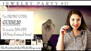 Jewelry Party Special #37 - The Positive Side of Life