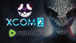 Xcom 2 Gameplay War of the Chosen #RumbleTakeOver!!!