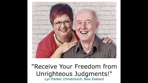 Lyn Packer/ "Receive Your Freedom from Unrighteous Judgments!"