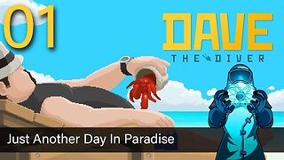 Dave the Diver, ep01: Just Another Day in Paradise