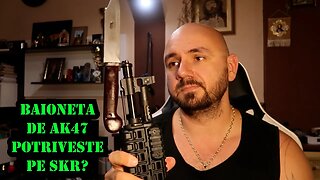 BAIONETA DE AK47 POTRIVESTE PE SKR? www.novamodul.com