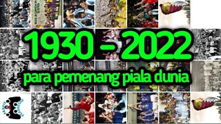 juara piala dunia dari 1930 - 2022