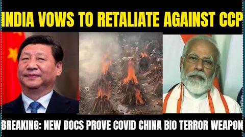 ALERT: New Docs Prove COVID19 is a CCP Bio Terror Weapon as China mocks a suffering India