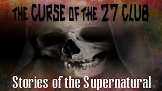 The Curse of the 27 Club | Stories of the Supernatural