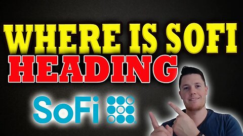 Where is SoFi Heading?! │ What the DATA is Saying │ SoFi Investors Must Watch