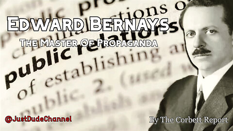 Meet Edward Bernays, Master Of Propaganda | The Corbett Report