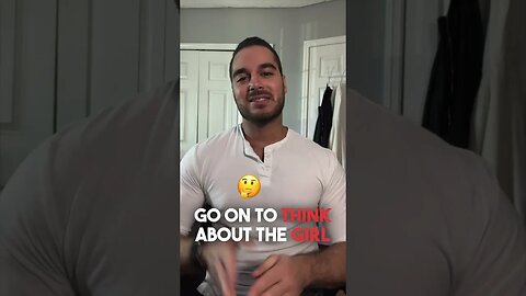 The One Thing You MUST Know to Get a Girl to Like You